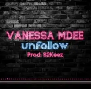 Vanessa Mdee - Unfollow